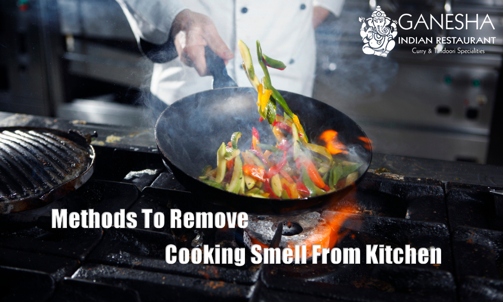 Methods To Remove Cooking Smell From Kitchen Indian Restaurant